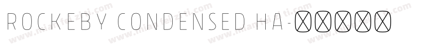 Rockeby Condensed Ha字体转换
